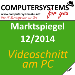 Marktspiegel 12/2014 – Videoschnitt am PC oder Notebook